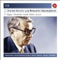 Charles Munch - Late Romantic Masterpieces<初回生産限定盤>