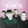 Lower Than Atlantis: Deluxe Edition<完全生産限定盤>