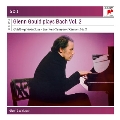 Glenn Gould Plays Bach Vol.2