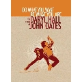 Do What You Want, Be What You Are: The Music of Daryl Hall & John Oates (Bookset)<初回生産限定盤>