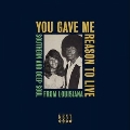 You Gave Me Reason To Live: Southern And Deep Soul From Louisiana