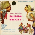 Music to Awaken the Ballroom Beast