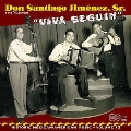 Viva Seguin: Tejano Conjunto Pioneer's Original Hits: 1947-1951