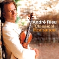 Andre Rieu - Classical Romance