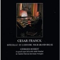 Franck: Complete Works for Grand Organ