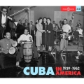 Cuba In America 1939-1962