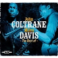 John Coltrane-Miles Davis: The Best Of