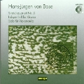 Hans-Juergen von Bose: Streichquartett Nr. 3, etc