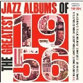 The Greatest Jazz Albums Of 1956