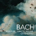 J.S.Bach: Passacaglia BWV.582, etc