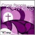 Mission Worship : Come People of Risen King