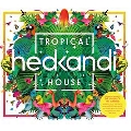Hed Kandi: Tropical House