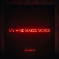 My Mind Makes Noises