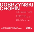 Dobrzynski: Piano Concerto Op.2; Chopin: Piano Concerto Op.21