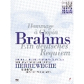Hommage a Chopin - Brahms: Ein Deutsches Requiem Op.45 [DVD(PAL)]