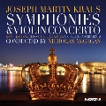 Joseph Martin Kraus: Symphonies & Violin Concerto