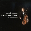 Gambomania - Music for Viola da Gamba by Hume, Marais & Abel