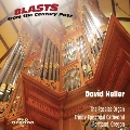 BLASTS FROM THE CENTURY PAST -20TH CENTURY ORGAN MUSIC:BONNET:VARIATIONS DE CONCERT OP.1/F.BRIDGE:ADAGIO/ETC:DAVID HELLER(org)/KEVIN WALSH(Br)