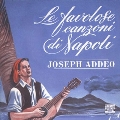 Le favolose canzoni di Napoli / Joseph Addeo