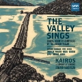The Valley Sings - Choral Music by Composers of the Hudson Valley