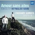 Amour sans Ailes - Songs of Reynaldo Hahn