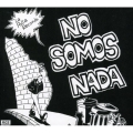 No Somos Nada