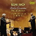 Elgar: Violin Concerto Op.61; J.S.Bach: Violin Concerto No.1 BWV.1041