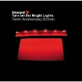 Turn on the Bright Lights : 10th Anniversary Edition [2CD+DVD]
