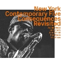 New York Contemporary Five/Consequences Revisited