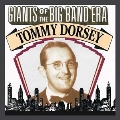Giants of the Big Band Era: Tommy Dorsey