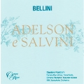 ベッリーニ: アデルソンとサルヴィーニ