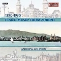 PIANO MUSIC FROM ZURICH -W.SCHULTHESS/E.FREY/R.FREUND:ANDREW ZOLINSKY(p)