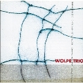 Wolpe, Stahnke, Hahne, Roller, Lund / Wolpe Trio