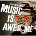 Music Is Awesome