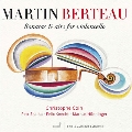 M.Berteau: Sonatas & Airs for Violoncello