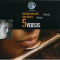5 Versos - Works for Flute & Piano - Poulenc, Guridi, Guarnieri, Enescu, Rivera, Borne