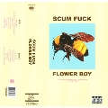 Scum Fuck Flower Boy (Explicit TextVersion)<完全生産限定>
