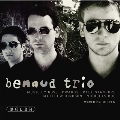 Benaud Trio - Music by Ross Edwards, Paul Stanhope, Matthew Hindson, Nicholas Buc