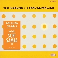 The In Sound/Soft Samba