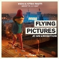 Flying Pictures at an Exhibition