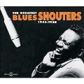 The Greatest Blues Shouters 1944-1955