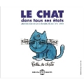 Le Chat Dans Tous Ses Etats - Anthologie De La Chanson Feline 1911-1962
