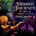 Yiddish Journey (The Music of Lenka Lichtenberg)