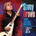 Taking The Blues Back Home : Savoy Brown Live In America