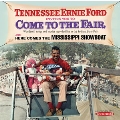 Tennessee Ernie Ford Invites You to Come to the Fair/Here Comes the Mississippi Showboat