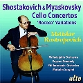 Shostakovich: Cello Concerto No.1; Myaskovsky: Cello Concerto Op.66; Tchaikovsky: Rococo Variations Op.36