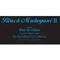 Black Mahogani 2