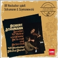 Schumann: Violin Sonata No.1, No.2; Szymanowski: Romance, Myths