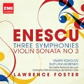 Enescu: Symphonies No.1-No.3, Violin Sonata No.3
