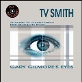 Gary Gilmore's Eyes [12inch+CD]<限定盤>